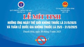 TRƯỜNG CAO ĐẲNG Y TẾ THANH HÓA THAM GIA LỄ MÍT TINH HƯỞNG ỨNG “NGÀY THẾ GIỚI KHÔNG THUỐC LÁ 31/5” VÀ “TUẦN LỄ QUỐC GIA KHÔNG THUỐC LÁ 25–31/5/2025” TỈNH THANH HÓA